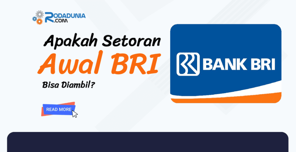 Apakah Setoran Awal BRI Bisa Diambil