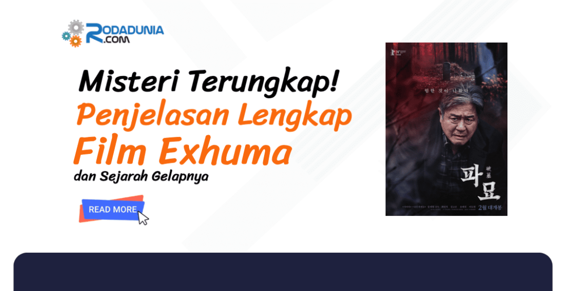 Penjelasan Lengkap Film Exhuma dan Sejarah Gelapnya