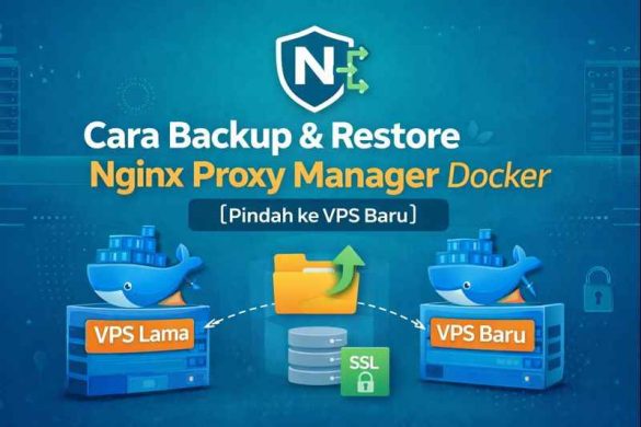 Cara Backup & Restore Nginx Proxy Manager